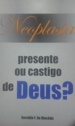 Neoplasia Presente Ou Castigo De Deus