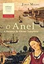 O Anel - A Heranca Do Ultimo Templario