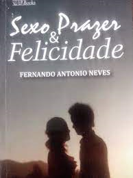 Sexo E Prazer E Felicidade