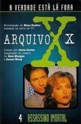 Arquivo X - Assassino Imortal V.04