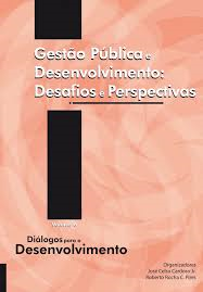 Gestao Publica E Desenvolvimento - Desafios E Perspectiva Vol 6