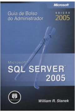 Microsoft Sql Server 2005 - Guia De Bolso Do Administrador