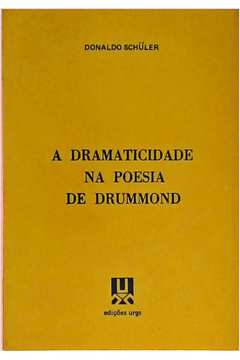 a dramaticidade na poesia de drummond