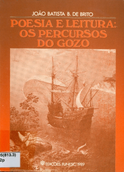Poesia E Leitura - Os Percursos Do Gozo