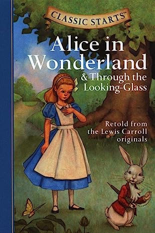 Alice in Wonderland: & Through the Looking-Glass