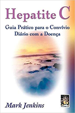 Hepatite C - Guia Pratico Para O Convivio Diario Com A Doenca