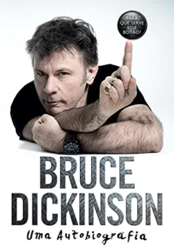 Bruce Dickinson - Uma Autobiografia