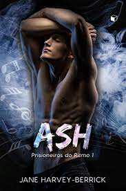 Ash - Prisioneiros Do Ritmo V. 01