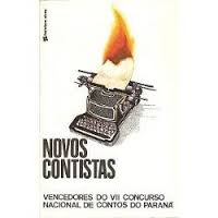 Novos Contistas - Vencendores Do Vii Concurso Nacional De Contos Do Parana