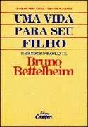 Uma Vida Para Seu Filho - Pais Bons O Bastante