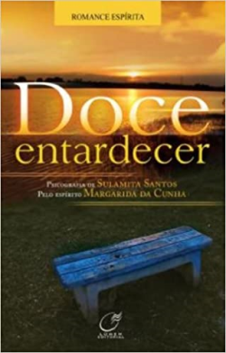Doce Entardecer - Pelo Espirito Margarida Da Cunha