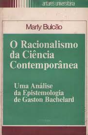 Racionalismo Da Ciencia Contemporanea, O - Uma Analise Da Epistemologia De Gaston Bachelard