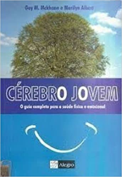 Cerebro Jovem - O Guia Completo Para A Saude Fisica E Emocional