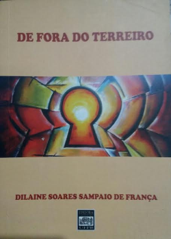 De Fora Do Terreiro - O Discurso Catolico E Kardecista Sobre A Umbanda Entre 1940 E 1965