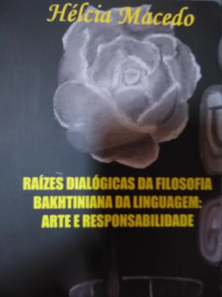 Raizes Dialogicas Da Filosofia Bakhtiniana Da Linguagem Arte E Responsabalidade (f-948 /13)