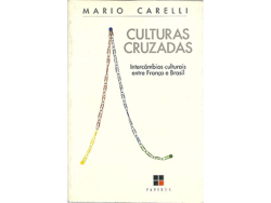 Culturas Cruzadas - Intercambios Culturais Entre Franca E Brasil