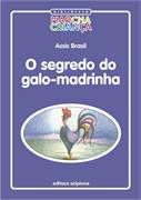Segredo Do Galo-madrinha, O