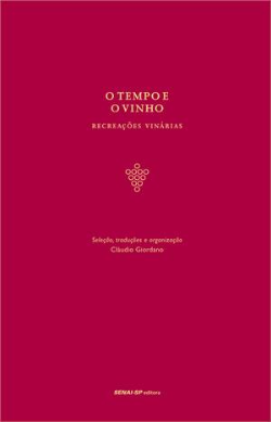 O Tempo E O Vinho - Recreacoes Vinarias
