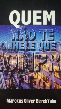 Quem Nao Te Conhece Que Te Compre