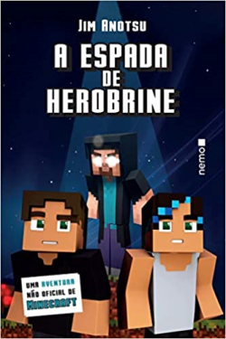 A Espada De Herobrine - Uma Aventura Nao Oficial De Minecraft