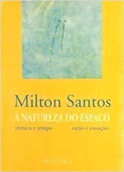 A Natureza Do Espaco - Tecnica E Tempo Razao E Emocao