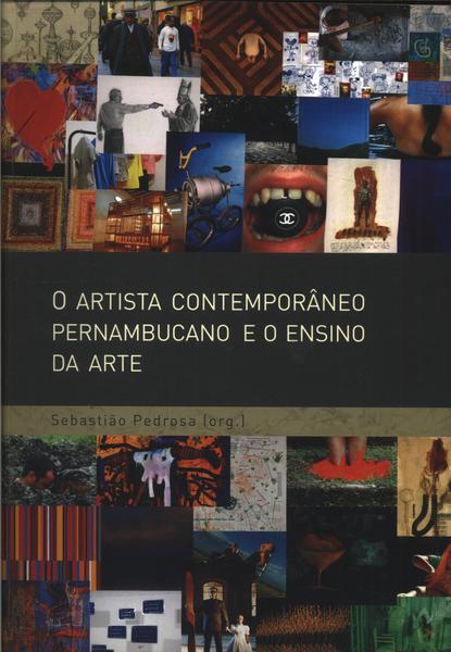 Artista Contemporaneo Pernambucano E O Ensino Da Arte - Com Cd