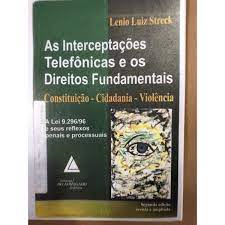 As Interceptacoes Telefonicas E Os Direitos Fundamentais - Constituicao Cidadania Violencia,