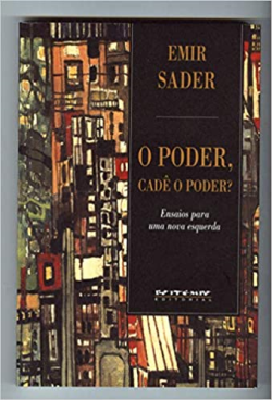 O Poder Cade O Poder - Ensaios Para Uma Nova Esquerda