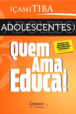 Adolescentes - Quem Ama, Educa!