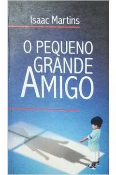 O Pequeno Grande Amigo