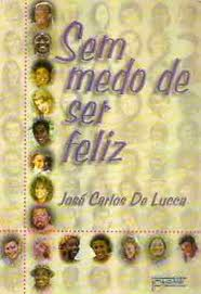 Sem Medo De Ser Feliz