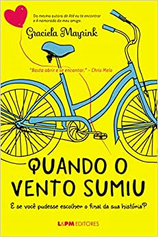 Quando O Vento Sumiu - E Se Voce Pudesse Escolher O Final Da Sua Historia?