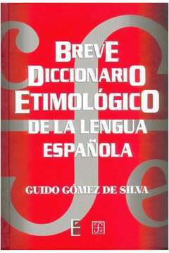 Breve Diccionario Etimologico De La Lengua Española
