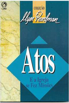 Atos E A Igreja Se Fez Missoes
