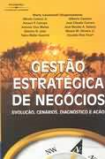 Gestao Estrategica De Negocios - Evolucao Cenarios Diagnosticos E Acao