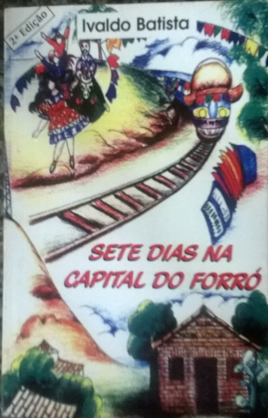Sete Dias Na Capital Do Forro