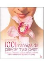 1001 Maneiras De Parecer Mais Jovem