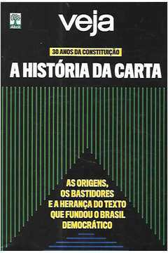 30 Anos Da Constituicao - A Historia Da Carta