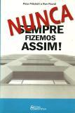 Nunca - Sempre Fizemos Assim