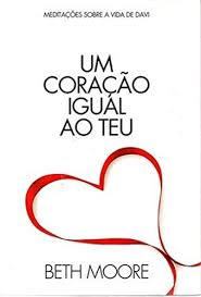 Um Coracao Igual Ao Teu - Meditacoes Sobre A Vida De Davi