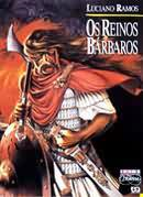 Reinos Barbaros, Os