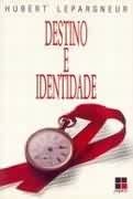 Destino E Identidade