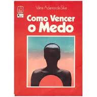 Como Vencer O Medo