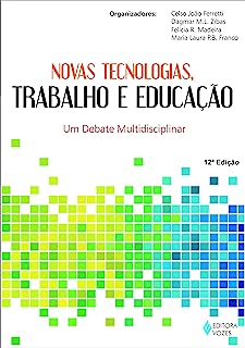 Novas Tecnologias Trabalho E Educacao - Um Debate Multidisciplinar