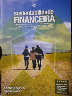 Sustentabilidade Financeira - Como Consumir E Ter Dinheiro
