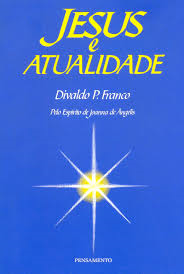 Jesus E Atualidade - Pelo Espirito De Joanna De Angelis