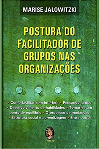 Postura do facilitador de grupos nas organizacoes