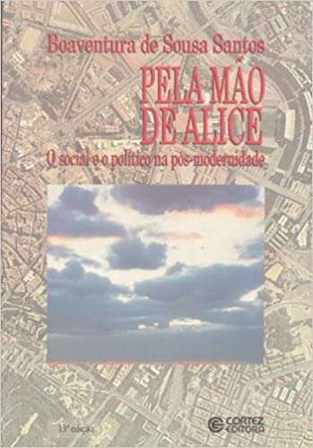 Pela Mao De Alice - O Social E O Politico Na Pos-modernidade