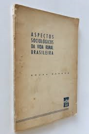 Aspectos Sociologicos Da Vida Rural Brasileira