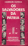 Os Salvadores Da Patria - Radiografia Politica Dos Presidenciaeis